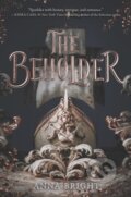 Kniha: The Beholder (Anna Bright). HarperCollins, 2020 Kniha: The Beholder (Anna Bright). HarperCollins, 2020