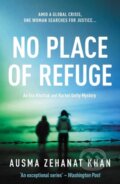 Kniha: No Place of Refuge (Ausma Zehanat Khan). No Exit Press, 2019 Kniha: No Place of Refuge (Ausma Zehanat Khan). No Exit Press, 2019