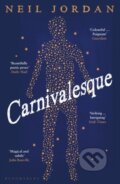 Kniha: Carnivalesque (Neil Jordan). Bloomsbury, 2018 Kniha: Carnivalesque (Neil Jordan). Bloomsbury, 2018