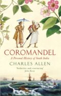 Kniha: Coromandel (Charles Allen). Abacus, 2019 Kniha: Coromandel (Charles Allen). Abacus, 2019