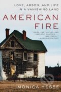 Kniha: American Fire (Monica Hesse). , 2018 Kniha: American Fire (Monica Hesse). , 2018