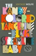 Kniha: The Kandy-Kolored Tangerine-Flake Streamline Baby (Tom Wolfe). Vintage, 2018 Kniha: The Kandy-Kolored Tangerine-Flake Streamline Baby (Tom Wolfe). Vintage, 2018