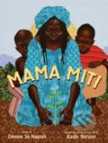 Kniha: Mama Miti (Donna Jo Napoli). Simon & Schuster, 2017 Kniha: Mama Miti (Donna Jo Napoli). Simon & Schuster, 2017