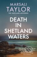 Kniha: Death in Shetland Waters (Marsali Taylor). Allison & Busby, 2018 Kniha: Death in Shetland Waters (Marsali Taylor). Allison & Busby, 2018