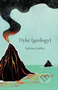 Kniha: Dyke (Geology) (Sabrina Imbler). , 2020 Kniha: Dyke (Geology) (Sabrina Imbler). , 2020