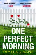 Kniha: One Perfect Morning (Pamela Crane). Avon, 2020 Kniha: One Perfect Morning (Pamela Crane). Avon, 2020