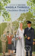 Kniha: Cheerfulness Breaks In (Angela Thirkell). Virago, 2020 Kniha: Cheerfulness Breaks In (Angela Thirkell). Virago, 2020
