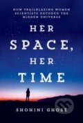 Kniha: Her Space, Her Time (Shohini Ghose). MIT Press, 2025 Kniha: Her Space, Her Time (Shohini Ghose). MIT Press, 2025