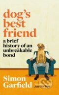 Kniha: Dog's Best Friend (Simon Garfield). Weidenfeld and Nicolson, 2021 Kniha: Dog's Best Friend (Simon Garfield). Weidenfeld and Nicolson, 2021