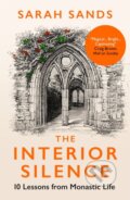Kniha: The Interior Silence (Sarah Sands). Short Books, 2022 Kniha: The Interior Silence (Sarah Sands). Short Books, 2022