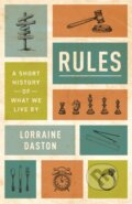Kniha: Rules (Lorraine Daston). Princeton University Press, 2023 Kniha: Rules (Lorraine Daston). Princeton University Press, 2023
