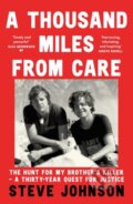 Kniha: A Thousand Miles From Care (Steve Johnson). William Collins, 2025 Kniha: A Thousand Miles From Care (Steve Johnson). William Collins, 2025