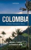 Kniha: Colombia (German R. Mejia a Michael J. LaRosa). Rowman & Littlefield, 2023 Kniha: Colombia (German R. Mejia a Michael J. LaRosa). Rowman & Littlefield, 2023