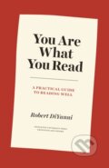 Kniha: You Are What You Read (Robert Diyanni). Princeton University Press, 2021 Kniha: You Are What You Read (Robert Diyanni). Princeton University Press, 2021