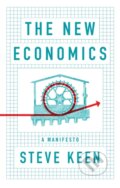 Kniha: The New Economics (Steve Keen). Polity Press, 2021 Kniha: The New Economics (Steve Keen). Polity Press, 2021