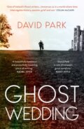 Kniha: Ghost Wedding (David Park). Oneworld Publications, 2026 Kniha: Ghost Wedding (David Park). Oneworld Publications, 2026