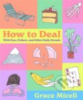 Kniha: How to Deal (Grace Miceli). Little, Brown, 2021 Kniha: How to Deal (Grace Miceli). Little, Brown, 2021