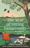 Kniha: The Year of Sitting Dangerously (Simon Barnes). Simon & Schuster, 2023 Kniha: The Year of Sitting Dangerously (Simon Barnes). Simon & Schuster, 2023