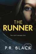 Kniha: The Runner (P.R. Black). Head of Zeus, 2021 Kniha: The Runner (P.R. Black). Head of Zeus, 2021