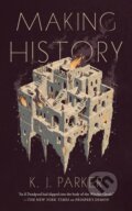 Kniha: Making History (K. J. Parker). Tordotcom, 2026 Kniha: Making History (K. J. Parker). Tordotcom, 2026