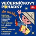 Audiokniha: Večerníčkovy pohádky do ouška (Supraphon). Supraphon, 2003 Audiokniha: Večerníčkovy pohádky do ouška (Supraphon). Supraphon, 2003
