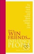 How to Win Friends and Influence People - Dale Carnegie, 2012
