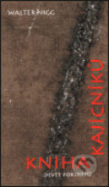 Kniha: Kniha kajícníků (Walter Nigg). Cesta, 2000 Kniha: Kniha kajícníků (Walter Nigg). Cesta, 2000