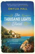 Kniha: The Thousand Lights Hotel (Emylia Hall). Headline Book, 2017 Kniha: The Thousand Lights Hotel (Emylia Hall). Headline Book, 2017