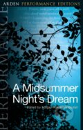 Kniha: A Midsummer Night's Dream: Arden Performance Editions (William Shakespeare). , 2017 Kniha: A Midsummer Night's Dream: Arden Performance Editions (William Shakespeare). , 2017