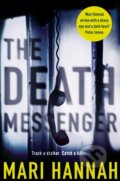 Kniha: The Death Messenger (Mari Hannah). Pan Books, 2017 Kniha: The Death Messenger (Mari Hannah). Pan Books, 2017