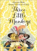 Kniha: Three Little Monkeys (Quentin Blake). HarperCollins, 2018 Kniha: Three Little Monkeys (Quentin Blake). HarperCollins, 2018