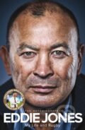 Kniha: My Life and Rugby (Eddie Jones). MacMillan, 2019 Kniha: My Life and Rugby (Eddie Jones). MacMillan, 2019