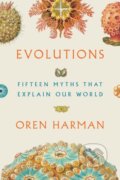 Kniha: Evolutions (Oren Harman). Farrar, Straus and Giroux, 2018 Kniha: Evolutions (Oren Harman). Farrar, Straus and Giroux, 2018
