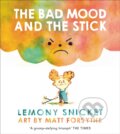 Kniha: The Bad Mood and the Stick (Lemony Snicket). Andersen, 2018 Kniha: The Bad Mood and the Stick (Lemony Snicket). Andersen, 2018