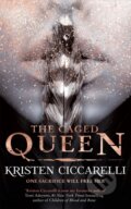Kniha: The Caged Queen (Kristen Ciccarelli). Gollancz, 2019 Kniha: The Caged Queen (Kristen Ciccarelli). Gollancz, 2019