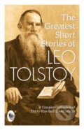 Kniha: The Greatest Short Stories of Leo Tolstoy (Leo Tolstoy). , 2019 Kniha: The Greatest Short Stories of Leo Tolstoy (Leo Tolstoy). , 2019