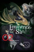Kniha: The Eminence in Shadow, Vol. 2 (light novel) (Daisuke Aizawa, Touzai Touzai a Nathaniel Thrasher). Yen Press, 2020 Kniha: The Eminence in Shadow, Vol. 2 (light novel) (Daisuke Aizawa, Touzai Touzai a Nathaniel Thrasher). Yen Press, 2020