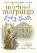 Kniha: Lucky Button (Sir Michael Morpurgo). Walker books, 2017 Kniha: Lucky Button (Sir Michael Morpurgo). Walker books, 2017