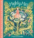 Kniha: Mighty Min (Melissa Castrillon). Alison Green Books, 2019 Kniha: Mighty Min (Melissa Castrillon). Alison Green Books, 2019