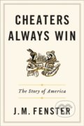 Kniha: Cheaters Always Win (J. M. Fenster). Twelve, 2020 Kniha: Cheaters Always Win (J. M. Fenster). Twelve, 2020