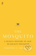 Kniha: The Mosquito (Timothy Winegard). Text Publishing, 2019 Kniha: The Mosquito (Timothy Winegard). Text Publishing, 2019
