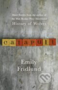 Kniha: Catapult (Emily Fridlund). Weidenfeld and Nicolson, 2018 Kniha: Catapult (Emily Fridlund). Weidenfeld and Nicolson, 2018