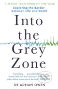 Kniha: Into the Grey Zone (Dr Adrian Owen). Guardian Faber, 2018 Kniha: Into the Grey Zone (Dr Adrian Owen). Guardian Faber, 2018
