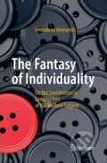 Kniha: The Fantasy of Individuality (Almudena Hernando). Springer International Publishing, 2018 Kniha: The Fantasy of Individuality (Almudena Hernando). Springer International Publishing, 2018