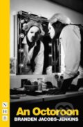 Kniha: An Octoroon (Branden Jacobs-Jenkins). Nick Hern Books, 2017 Kniha: An Octoroon (Branden Jacobs-Jenkins). Nick Hern Books, 2017
