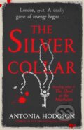 Kniha: The Silver Collar (Antonia Hodgson). Hodder and Stoughton, 2020 Kniha: The Silver Collar (Antonia Hodgson). Hodder and Stoughton, 2020