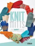 Kniha: Knit Mitts (Kate Atherley). Interweave, 2017 Kniha: Knit Mitts (Kate Atherley). Interweave, 2017