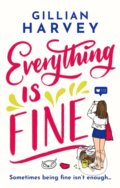 Kniha: Everything is Fine (Gillian Harvey). Orion, 2020 Kniha: Everything is Fine (Gillian Harvey). Orion, 2020