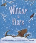 Kniha: Winter Is Here (Kevin Henkes). Greenwillow Books, 2020 Kniha: Winter Is Here (Kevin Henkes). Greenwillow Books, 2020