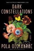 Kniha: Dark Constellations (Pola Oloixarac a Roy Kesey). Soho Press, 2020 Kniha: Dark Constellations (Pola Oloixarac a Roy Kesey). Soho Press, 2020